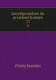 Les ngociations du prsident Jeannin. 12, Pierre Jeannin 