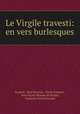 Le Virgile travesti: en vers burlesques, Paul Scarron Scarron 