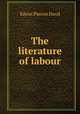 The literature of labour, Hood Edwin Paxton 