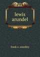 lewis arundel, Frank E. Smedley 