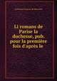 Li romans de Parise la duchesse, pub. pour la premiere fois d