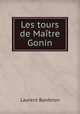 Les tours de Maitre Gonin, Laurent Bordelon 