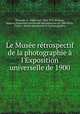 Le Musee retrospectif de la photographie a l