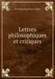 Lettres philosophiques et critiques, Jean Baptiste de Boyer Argens 