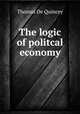 The logic of politcal economy, Thomas de Quincey 