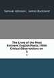 The Lives of the Most Eminent English Poets;: With Critical Observations on .. 1, Samuel Johnson , James Buckland 