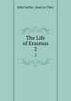 The Life of Erasmus.. 2, John Jortin, Jean Le Clerc 