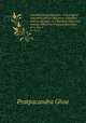 atasahastrik prajpramit. A theological and philosophical discourse of Buddha with his disciples in a hundred-thousand stanzas. Edited by Pratpacandra Ghoa. pt.1, fasc.6, Pratpacandra Ghoa 