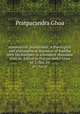 atasahastrik prajpramit. A theological and philosophical discourse of Buddha with his disciples in a hundred-thousand stanzas. Edited by Pratpacandra Ghoa. pt.1, fasc.10, Pratpacandra Ghoa 