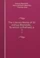 The Literary Works of Sir Joshua Reynolds,: . To which is Prefixed, a .. 2, Joshua Reynolds , Henry William Beechey , Thomas Gray 