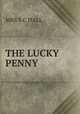 THE LUCKY PENNY, MRS S C HALL 