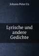 Lyrische und andere Gedichte, Johann Peter Uz 