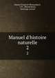 Manuel d`histoire naturelle. 2, Johann Friedrich Blumenbach, J. Fr . Blumenbach, Soulange Artaud 