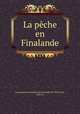 La peche en Finalande, Exposition universelle internationale de 1900 (Paris, France) 