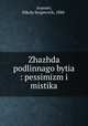 Жажда подлинного бытия: пессимизм и мистика, Arsenev, Nikola Sergeevich, 1888- 
