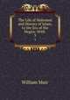 The Life of Mahomet and History of Islam, to the Era of the Hegira: With .. 3, Muir William 