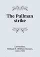 The Pullman strike, Carwardine, William H. (William Horace), 1855-1929 