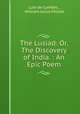 The Lusiad: Or, The Discovery of India. : An Epic Poem, Luis de Camoes 