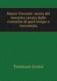 Marco Visconti: storia del trecento cavata dalle cronache di quel tempo e raccontata, Tommaso Grossi 