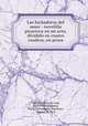 Las luchadoras del amor : novelilla picaresca en un acto, dividido en cuatro cuadros, en prosa, Foglietti Alberola 