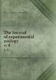 The Journal of experimental zoology. v. 4, Harrison, Ross G. (Ross Granville), 1870-1959,Brooks, William Keith, 1848-1908,Wistar Institute of Anatomy and Biology,American Society of Zoologists 