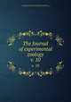 The Journal of experimental zoology. v. 10, Harrison, Ross G. (Ross Granville), 1870-1959,Brooks, William Keith, 1848-1908,Wistar Institute of Anatomy and Biology,American Society of Zoologists 