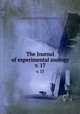 The Journal of experimental zoology. v. 17, Harrison, Ross G. (Ross Granville), 1870-1959,Brooks, William Keith, 1848-1908,Wistar Institute of Anatomy and Biology,American Society of Zoologists 