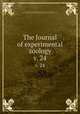 The Journal of experimental zoology. v. 24, Harrison, Ross G. (Ross Granville), 1870-1959,Brooks, William Keith, 1848-1908,Wistar Institute of Anatomy and Biology,American Society of Zoologists 