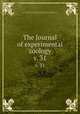 The Journal of experimental zoology. v. 31, Harrison, Ross G. (Ross Granville), 1870-1959,Brooks, William Keith, 1848-1908,Wistar Institute of Anatomy and Biology,American Society of Zoologists 