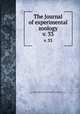 The Journal of experimental zoology. v. 33, Harrison, Ross G. (Ross Granville), 1870-1959,Brooks, William Keith, 1848-1908,Wistar Institute of Anatomy and Biology,American Society of Zoologists 
