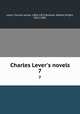 Charles Lever`s novels. 7, Lever, Charles James, 1806-1872,Browne, Hablot Knight, 1815-1882 