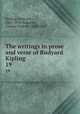 The writings in prose and verse of Rudyard Kipling . 19, Kipling, Rudyard, 1865-1936,Balestier, Charles Wolcott, 1861-1891 