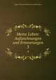Meine Leben: Aufzeichnungen und Erinnerungen. 3, August Heinrich Hoffmann von Fallersleben 