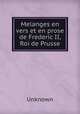 Melanges en vers et en prose de Frederic II, Roi de Prusse, Unknown 