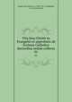 Vita Jesu Christi ex Evangelio et approbatis ab Ecclesia Catholica doctoribus sedule collecta. 01, Ludolf, von Sachsen, ca. 1300-1377 or 8,Rigollot, L. M. (Louis Marie) 