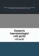 Corporis haereseologici. v.02 pt.02, Epiphanius, Saint, Bp. of Constantia in Cyprus. Panarion. Latin & Greek,Oehler, Franz,Philastrius, Saint, Bishop of Brescia, fl. 383-391 