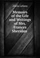 Memoirs of the Life and Writings of Mrs. Frances Sheridan ., Alicia Lefanu 