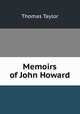 Memoirs of John Howard, Thomas Taylor 