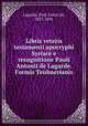 Libris veteris testamenti apocryphi Syriace e recognitione Pauli Antonii de Lagarde. Formis Teubnerianis, Lagarde, Paul Anton de, 1827-1891 