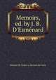 Memoirs, ed. by J. B. D