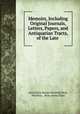 Memoirs, Including Original Journals, Letters, Papers, and Antiquarian Tracts, of the Late ., Anna Eliza Kempe Stothard Bray, Mrs Bray , Bray (Anna Eliza) 