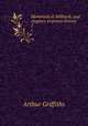 Memorials of Millbank, and chapters in prison history. 2, Griffiths Arthur 