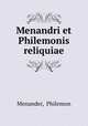 Menandri et Philemonis reliquiae., Menander, Philemon 