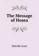 The Message of Hosea, Melville Scott 