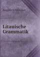 Litauische Grammatik, August Schleicher 