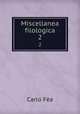 Miscellanea filologica. 2, Carlo Fea 