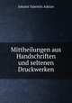 Mittheilungen aus Handschriften und seltenen Druckwerken, Johann Valentin Adrian 
