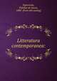 Litteratura contemporanea:, Figueiredo, Fidelino de Sousa, 1888- [from old catalog] 