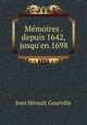 Memoires . depuis 1642, jusqu