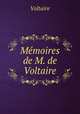 Memoires de M. de Voltaire, Voltaire 